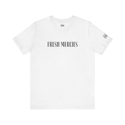 Fresh Mercies Tee
