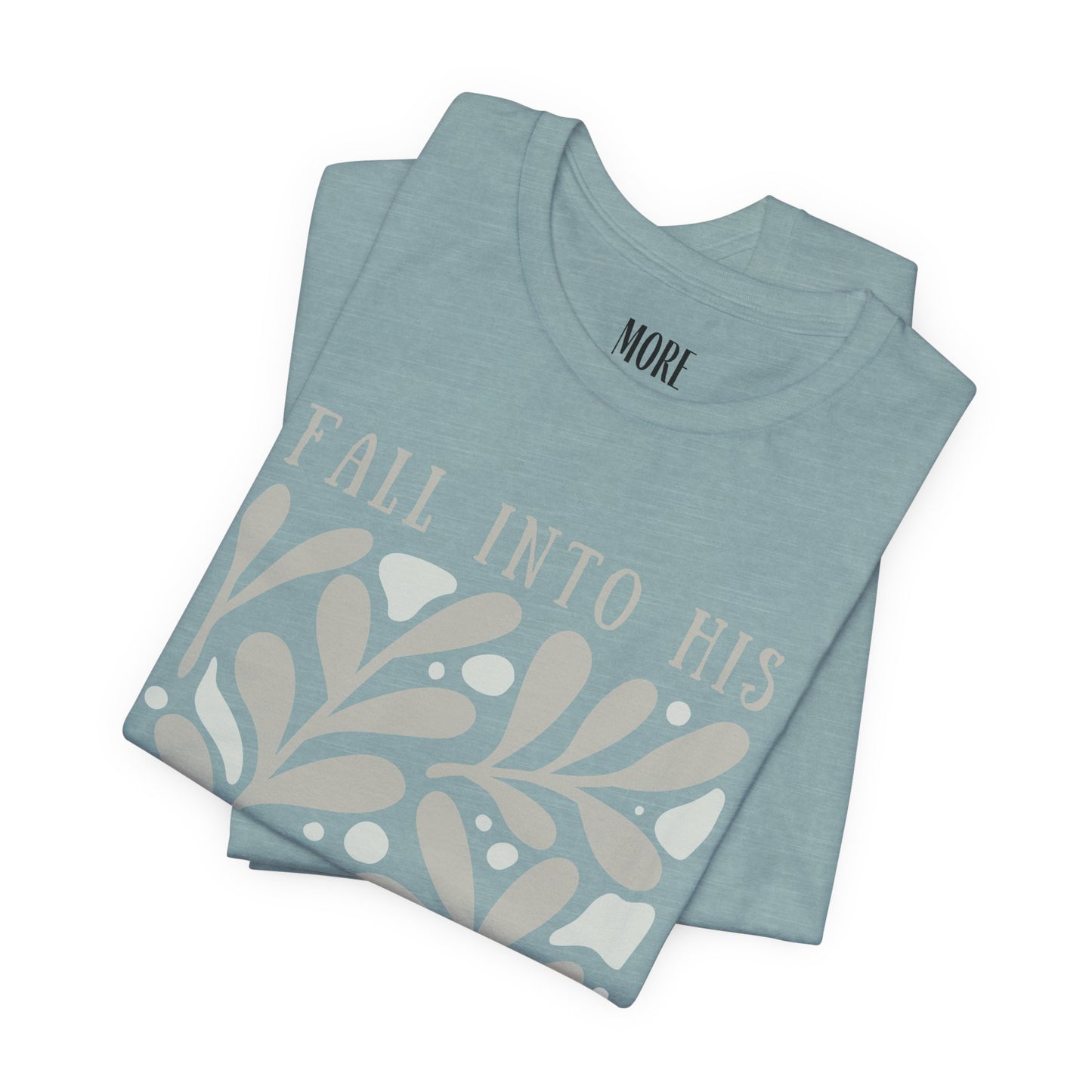 Fall into His Faithfulness Tee