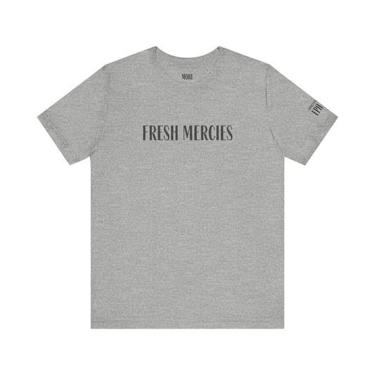 Fresh Mercies Tee