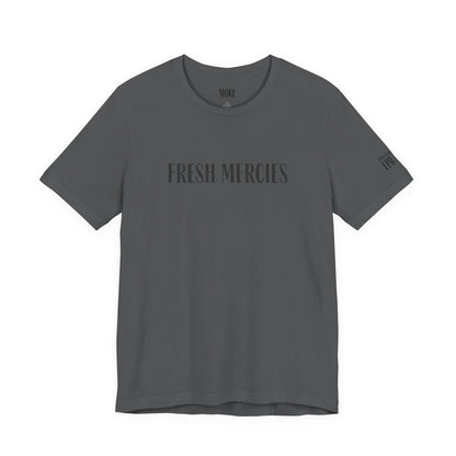 Fresh Mercies Tee