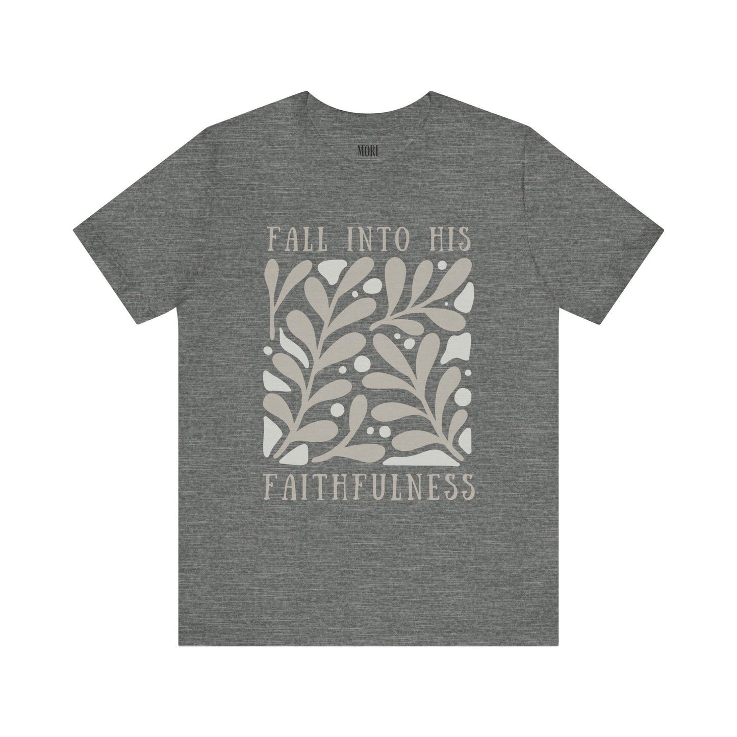 Fall into His Faithfulness Tee