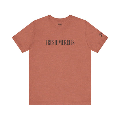 Fresh Mercies Tee
