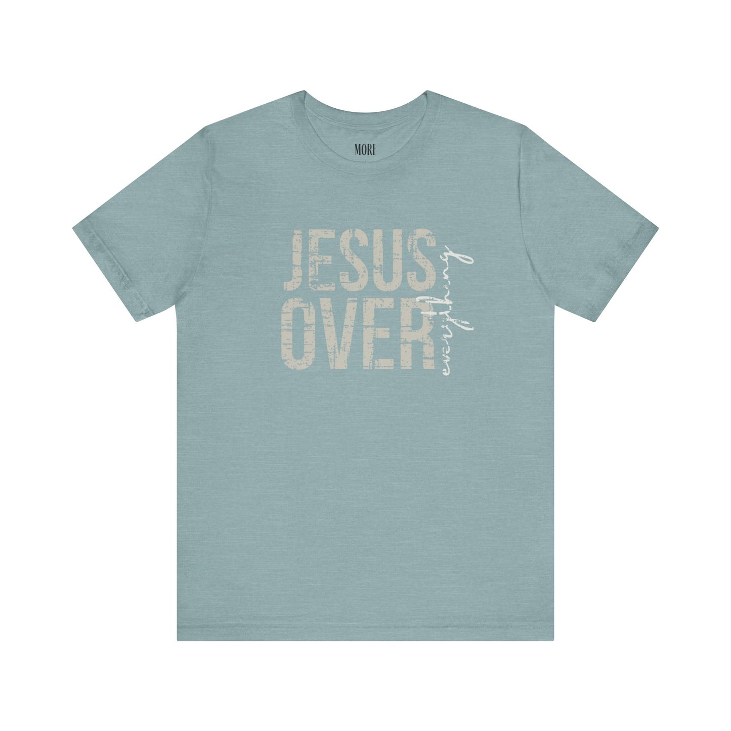 Jesus Over Everything Tee