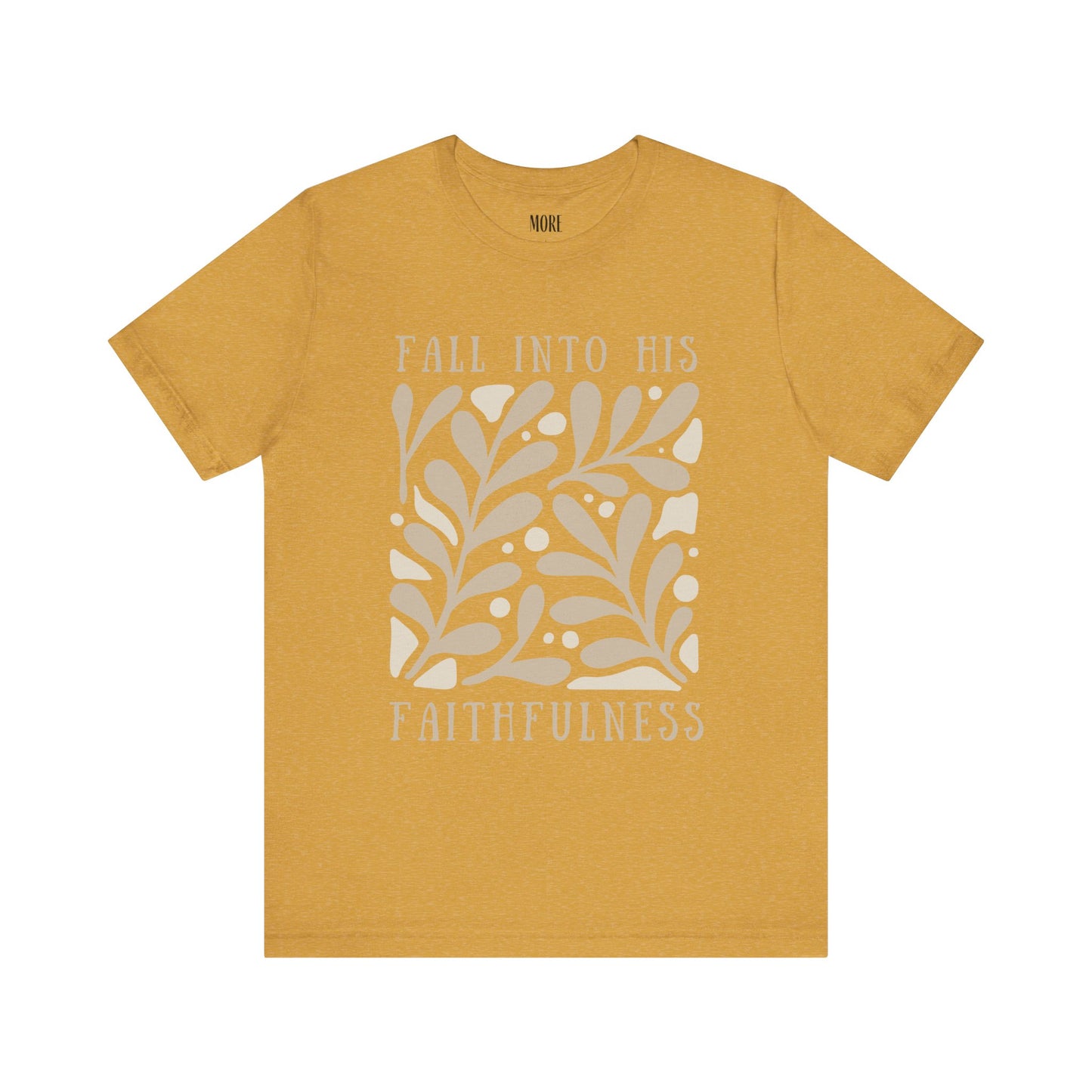 Fall into His Faithfulness Tee