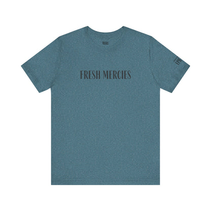 Fresh Mercies Tee