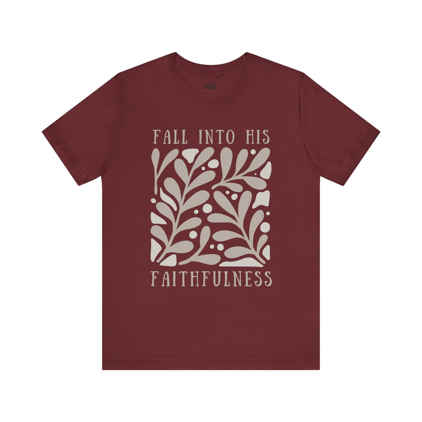 Fall into His Faithfulness Tee