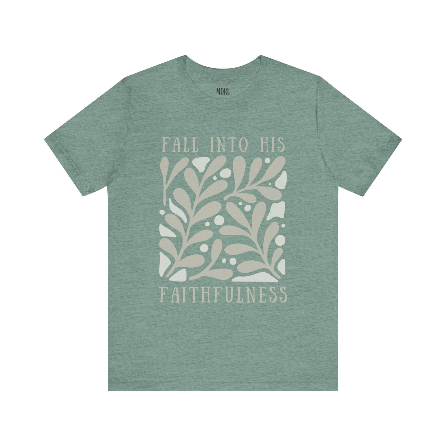 Fall into His Faithfulness Tee