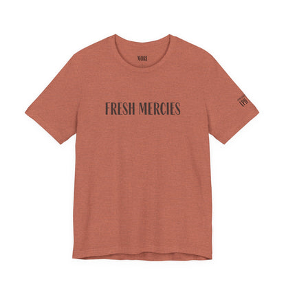 Fresh Mercies Tee