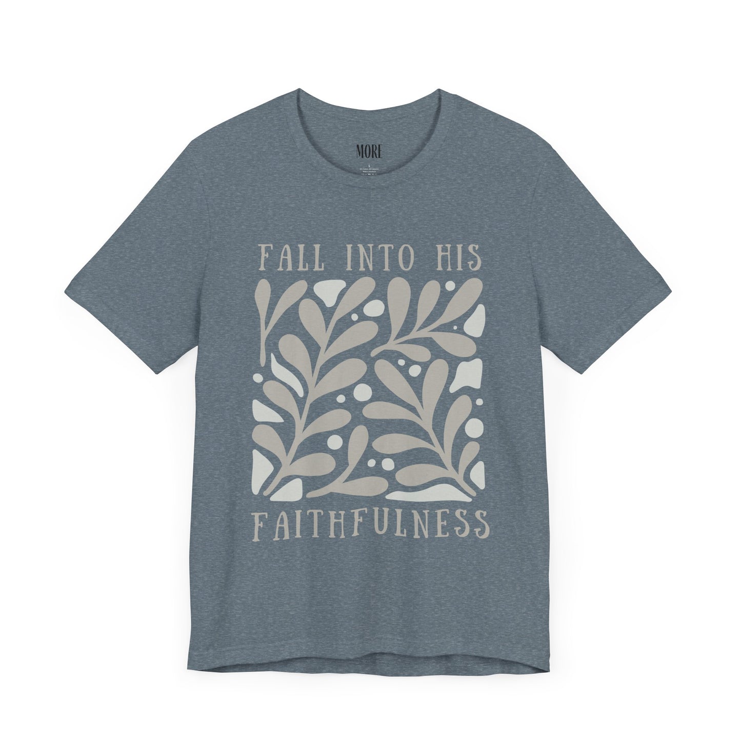 Fall into His Faithfulness Tee