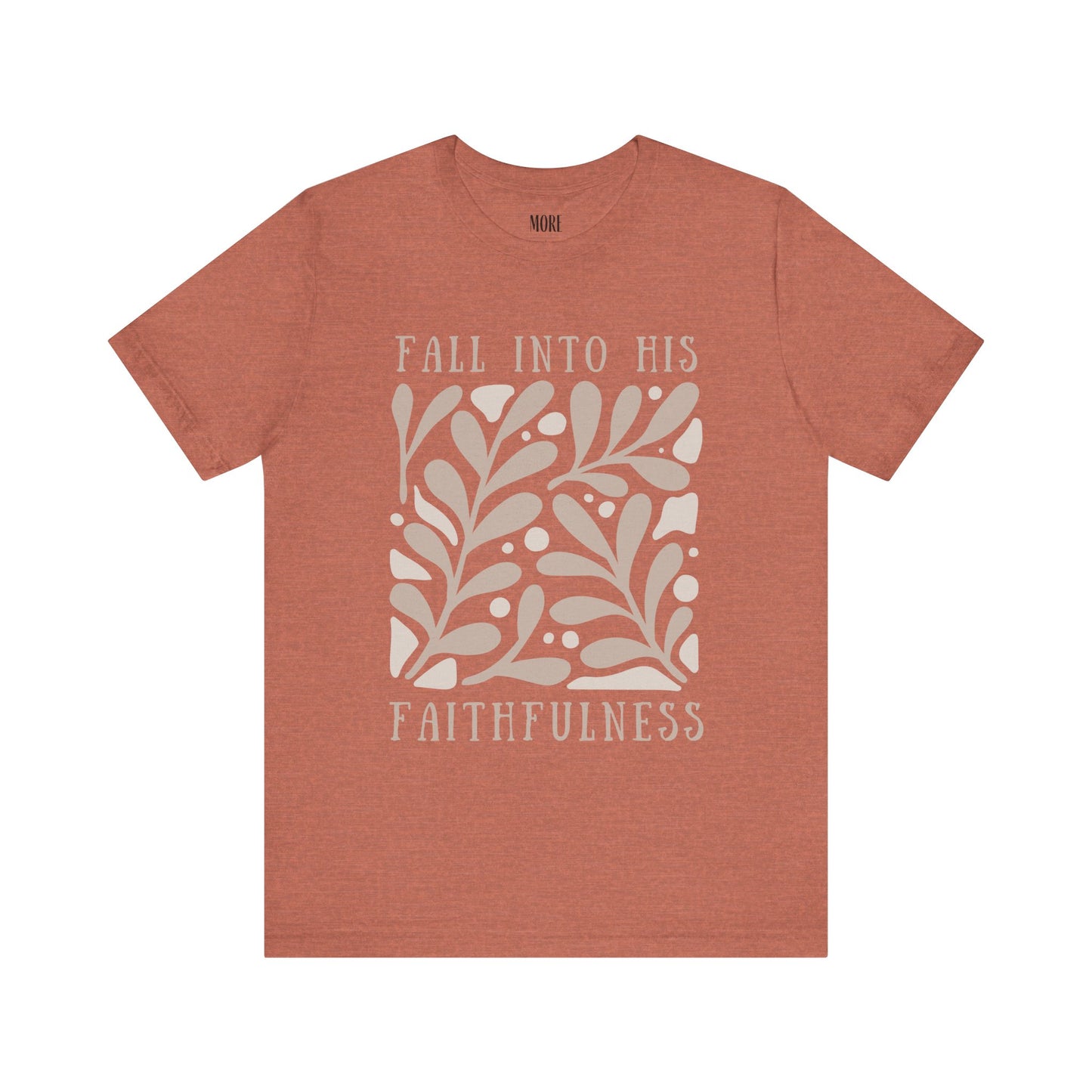 Fall into His Faithfulness Tee